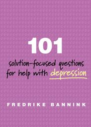Icon image 101 Solution-Focused Questions for Help with Depression