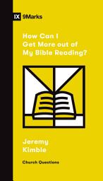Icon image How Can I Get More out of My Bible Reading?