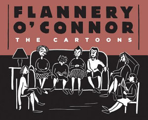 Icon image Flannery O'Connor: The Cartoons
