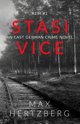 Icon image Stasi Vice: An East German Crime Novel