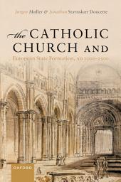 Icon image The Catholic Church and European State Formation, AD 1000-1500