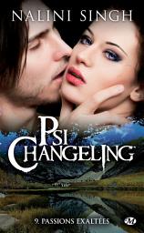 Icon image Psi-Changeling, T9 : Passions exaltées