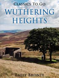 Icon image Wuthering Heights: Restored Classics to Go Edition