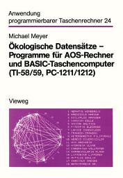 Icon image Ökologische Datensätze — Programme für AOS-Rechner und BASIC-Taschencomputer (TI-58/59, PC-1211/1212)