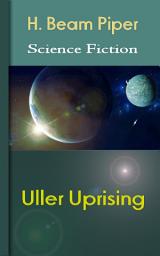 Icon image Uller Uprising: Science Fiction Stories