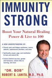 Icon image Immunity Strong: Boost Your Natural Healing Power and Live to 100