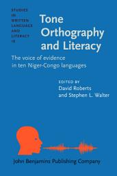 Icon image Tone Orthography and Literacy: The voice of evidence in ten Niger-Congo languages
