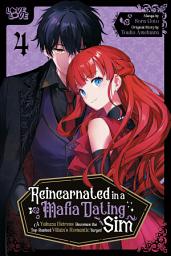 Icon image Reincarnated in a Mafia Dating Sim: A Yakuza Heiress Becomes the Top-Ranked Villain's Romantic Target!
