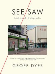 Icon image See/Saw: Looking at Photographs