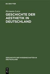 Icon image Geschichte der Aesthetik in Deutschland