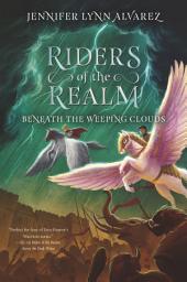 Icon image Riders of the Realm #3: Beneath the Weeping Clouds