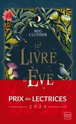 Icon image Le Livre d'Ève (Prix des lectrices 2024)