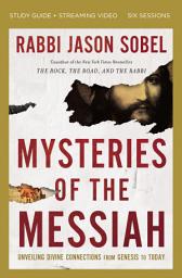 Icon image Mysteries of the Messiah Bible Study Guide plus Streaming Video: Unveiling Divine Connections from Genesis to Today