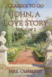 Icon image John, a Love Story: Restored Classics to Go Edition