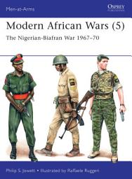 Icon image Modern African Wars (5): The Nigerian-Biafran War 196770
