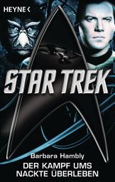 Icon image Star Trek: Der Kampf ums nackte Überleben: Roman