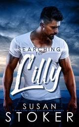 Icon image Searching for Lilly: A small town contemporary suspenseful romance