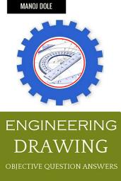 Icon image Engineering Drawing: Objective Question Answers