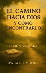 Icon image EL CAMINO HACIA DIOS: Y CÓMO ENCONTRARLO