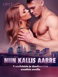 Icon image Niin kallis aarre - 9 ranskalaista ja skandinaavista eroottista novellia