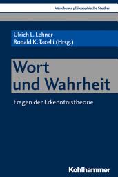 Icon image Wort und Wahrheit: Fragen der Erkenntnistheorie