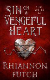 Icon image Sin on a Vengeful Heart: A Dark, Steamy, Vampire Romance