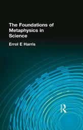 Icon image The Foundations of Metaphysics in Science