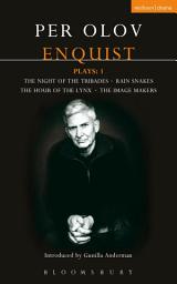 Icon image Enquist Plays: 1: The Night of Tribades, Rain Snakes, The Hour of the Lynx, The Image Makers