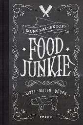 Icon image Food Junkie : livet, maten, döden