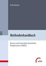 Icon image Methodenhandbuch: Messen und Entwickeln beruflicher Kompetenzen (COMET)