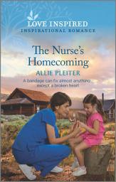 Icon image The Nurse's Homecoming: An Uplifting Inspirational Romance