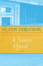 Icon image A Sister's Quest: A Novel