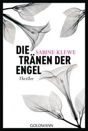Icon image Die Tränen der Engel: Thriller