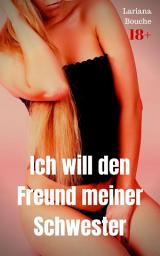 Icon image Ich will den Freund meiner Schwester: Hardcore Erotik, Ausgabe 2