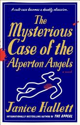 Icon image The Mysterious Case of the Alperton Angels: A Novel