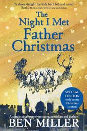 Icon image The Night I Met Father Christmas: THE Christmas classic from bestselling author Ben Miller