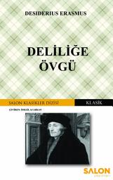 Icon image Deliliğe Övgü