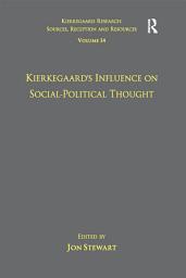 Icon image Volume 14: Kierkegaard's Influence on Social-Political Thought