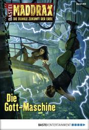 Icon image Maddrax 368: Die Gott-Maschine