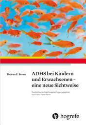 Icon image ADHS bei Kindern und Erwachsenen – eine neue Sichtweise