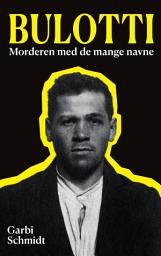 Icon image Bulotti: Morderen med de mange navne