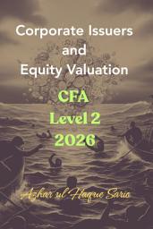 Icon image Corporate Issuers and Equity Valuation: CFA Level 2 2026