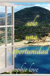 Icon image Solo una oportunidad (Un porche al lado del mar—Libro 2)