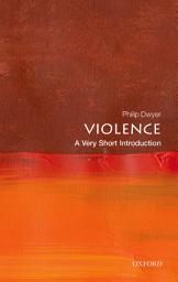 Icon image Violence: A Very Short Introduction