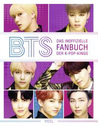 Icon image BTS: Das inoffizielle Fanbuch der K-Pop-Kings