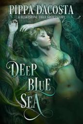 Icon image Deep Blue Sea (A Heartstone Thief Short Story)