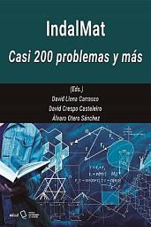 Icon image IndalMat: Casi 200 problemas y más