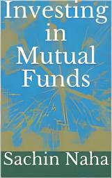 Icon image Investing in Mutual Funds