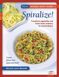 Icon image Spiralize!: Transform vegetables and fruits from ordinary to extraordinary