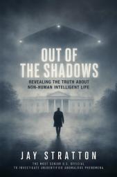 Icon image Out of the Shadows: Revealing the Truth About Non-Human Intelligent Life